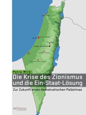 cover image of Die Krise des Zionismus und die Ein-Staat-Lösung: Zur Zukunft eines demokratischen Palästinas